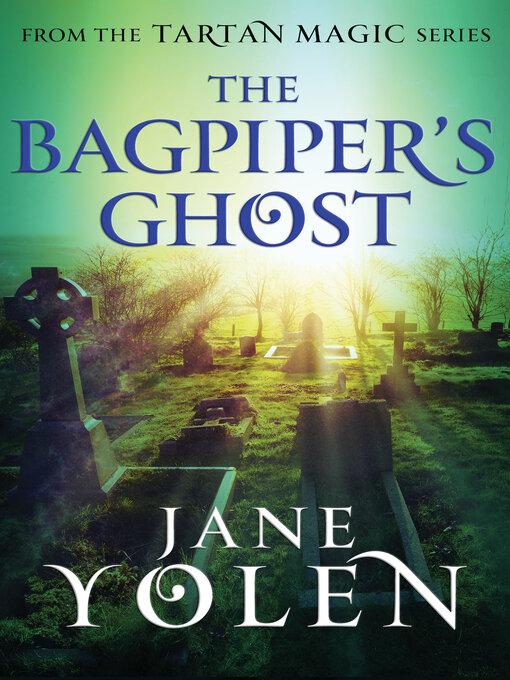 Title details for The Bagpiper's Ghost by Jane Yolen - Available